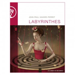 Labyrinthes / Jean-Paul GAVARD-PERRET